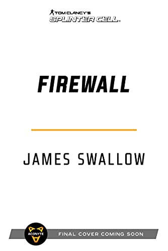 Tom Clancy's Splinter Cell: Firewall (English Edition)