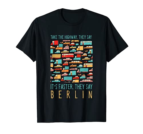 Tome la autopista Berlín Tráfico Alemania Rush Hour Memes Camiseta