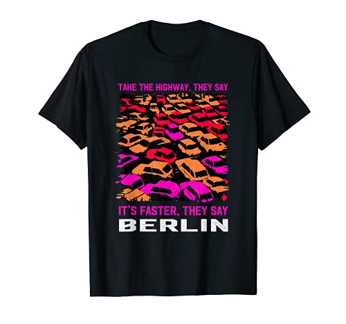 Tome la autopista Berlín Tráfico Alemania Rush Hour Memes Camiseta