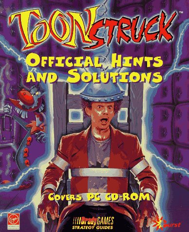 Toonstruck Official Players Guide (Official Strategy Guides)