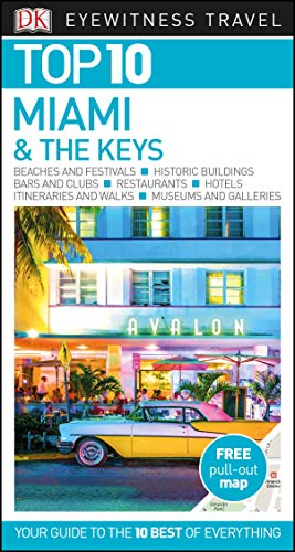 Top 10 Miami and the Keys (DK Eyewitness Travel Guide) [Idioma Inglés] (Pocket Travel Guide)
