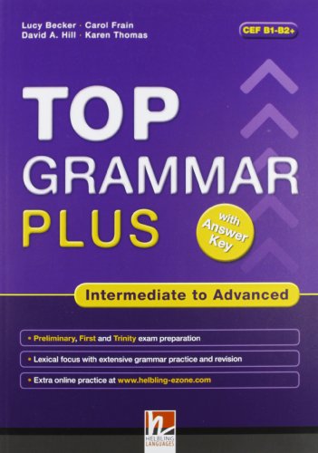 Top grammar plus. Intermediate to advanced. With answer keys. Per le Scuole superiori. Con espansione online