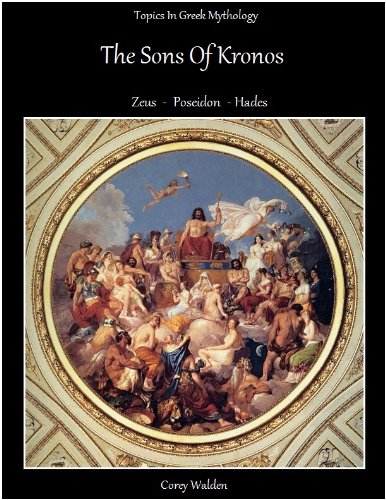 Topics In Greek Mythology: The Sons of Kronos. Zeus Poseidon Hades (English Edition)