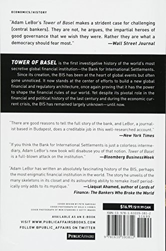 Tower of Basel: The Shadowy History of the Secret Bank that Runs the World