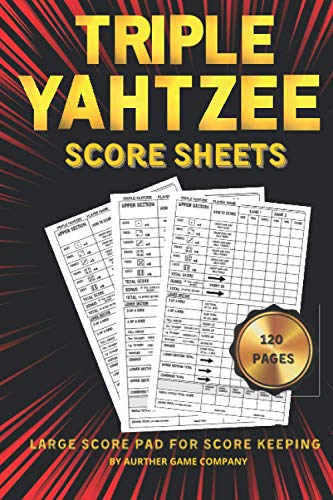 Triple Yahtzee Score Sheets: 120 Sheets of The Ultimate Triple Yahtzee Score Pads | 6x9