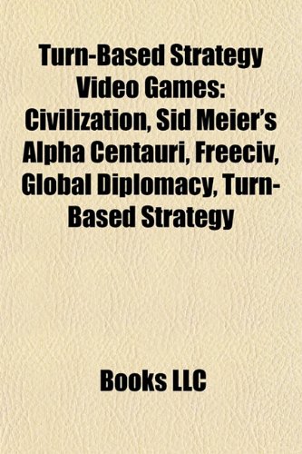 Turn-based strategy video games: Civilization, Sid Meier's Alpha Centauri, Freeciv, Global Diplomacy, Turn-based strategy: Civilization, Sid Meier's ... War, 4X, Medieval: Total War, Master of Orion
