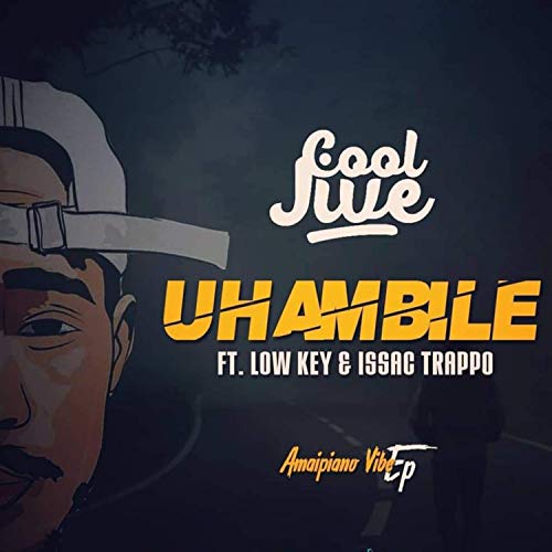 Uhambile (feat. Low Key & Isaac Trappo)