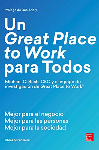 Un great place to work para todos: Mejor para el negocio, mejor para las personas y mejor para (Temáticos)