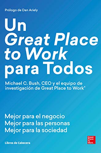 Un great place to work para todos: Mejor para el negocio, mejor para las personas y mejor para (Temáticos)