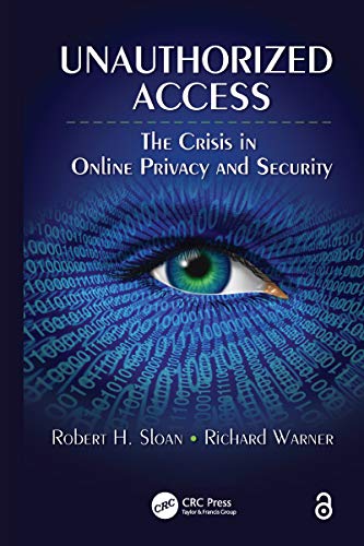 Unauthorized Access: The Crisis in Online Privacy and Security (English Edition)