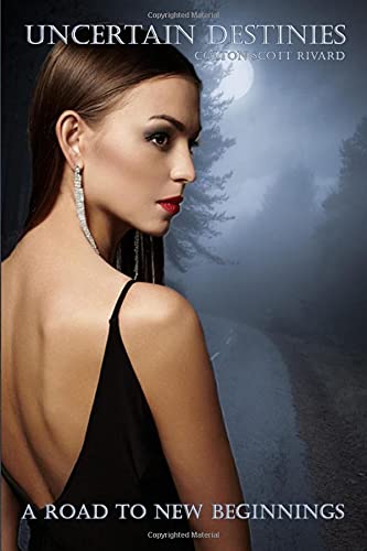 Uncertain Destinies: A Road to New Beginnings