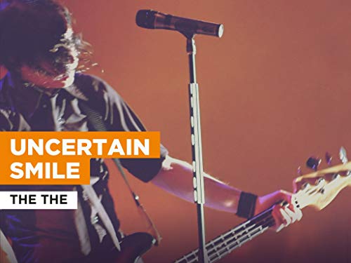 Uncertain Smile al estilo de The The