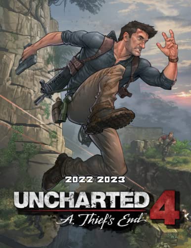 Uncharted 4 A Thief's End 2022 Calendar: GAMES Series Mini Planner Jan 2022 to Dec 2022 PLUS 6 Extra Months | High Quality Photos Pictures Collection Gift Idea For Fans