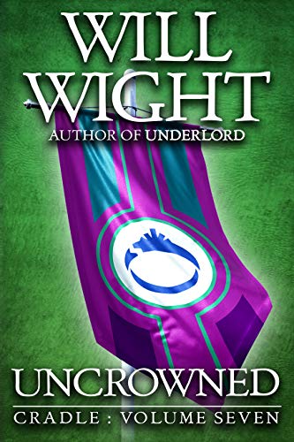 Uncrowned (Cradle Book 7) (English Edition)