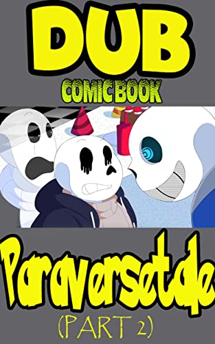 Undertale comic dub: PARAVERSETALE_ chap 2 (English Edition)