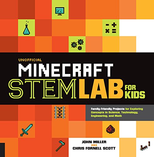 Unofficial Minecraft STEM Lab for Kids: Family-Friendly Projects for Exploring Concepts in Science, Technology, Engineering, and Math (English Edition)