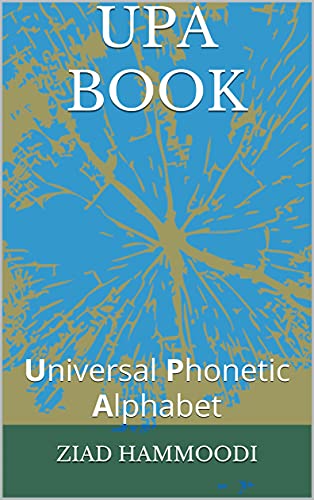 UPA Book: Universal Phonetic Alphabet (English Edition)