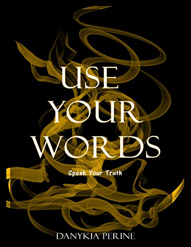 Use Your Words: Speak Your Truth (English Edition)