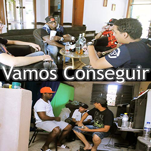 Vamos Conseguir [Explicit]