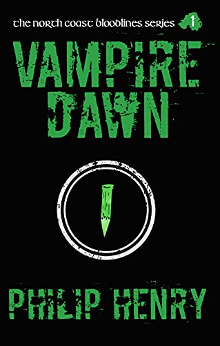 Vampire Dawn (The North Coast Bloodlines Book 1) (English Edition)