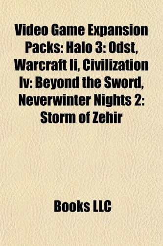 Video game expansion packs: Halo 3: ODST, Warcraft II: Tides of Darkness, Civilization IV: Beyond the Sword: Halo 3: ODST, Warcraft II: Tides of ... & Conquer 3: Kane's Wrath, Warhammer 40
