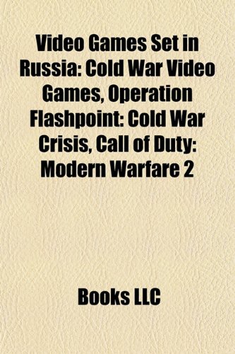 Video games set in Russia: Soldier of Fortune, Operation Flashpoint: Cold War Crisis, LittleBigPlanet, Call of Duty: Modern Warfare 2: Soldier of ... 3: Snake Eater, Call of Duty: World at War