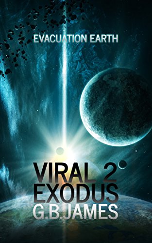 Viral 2: Exodus (The Earth's End Trilogy) (English Edition)