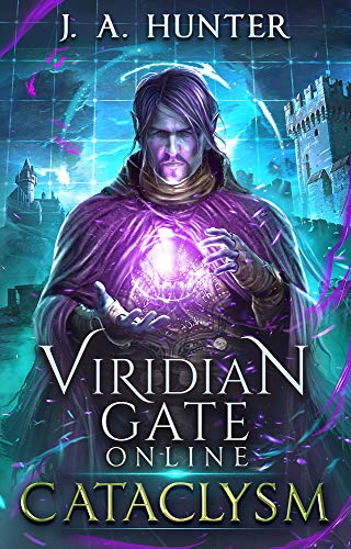Viridian Gate Online: Cataclysm (The Viridian Gate Archives Book 1) (English Edition)