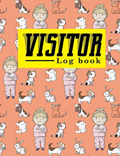 Visitor Log Book: Company Visitors Book, Visitor Sign In, Visitor Log In Sheet, Visitors Book Format, For Signing In and Out, 8.5 x 20, Cute Veterinary Animals Cover: Volume 91