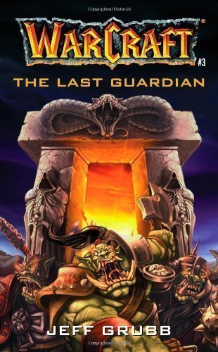 [(Warcraft: Last Guardian No.3)] [ By (author) Jeff Grubb ] [May, 2003]