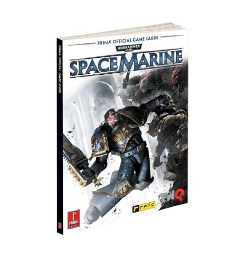 Warhammer 40,000: Space Marine: Prima's Official Game Guide
