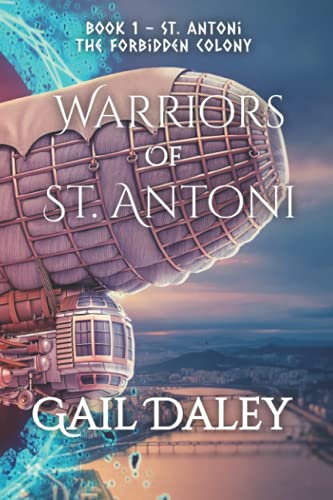 Warriors of St. Antoni: A Portal World Tale: Volume 1 (The Portal Worlds)