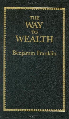 WAY TO WEALTH (Books of American Wisdom)
