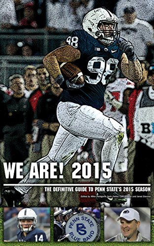 We Are! 2015: The definitive guide to Penn State's 2015 football season (English Edition)