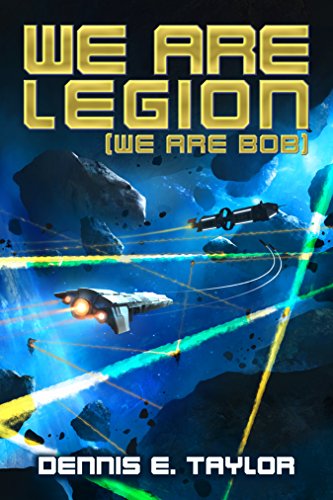 We Are Legion (We Are Bob) (Bobiverse Book 1) (English Edition)