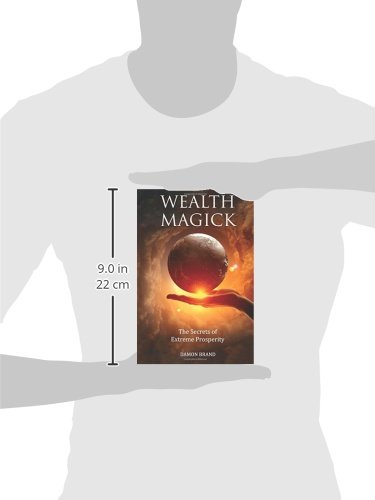 Wealth Magick: The Secrets of Extreme Prosperity (The Gallery of Magick)