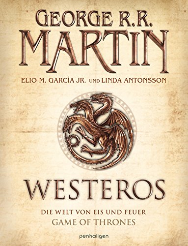 Westeros: Die Welt von Eis und Feuer - GAME OF THRONES - [Bildband] (German Edition)
