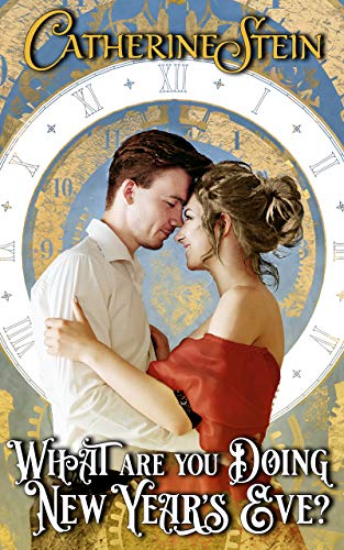 What Are You Doing New Year's Eve?: A Sass and Steam Holiday Novella (English Edition)