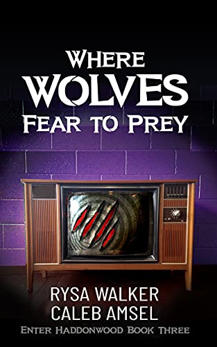 Where Wolves Fear to Prey: Enter Haddonwood Book Three (English Edition)
