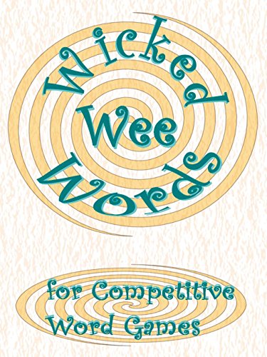 Wicked Wee Words: For Competitive Word Games (English Edition)