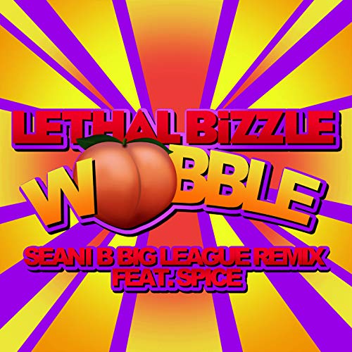 Wobble (Seani B Big League Remix) [feat. Spice]