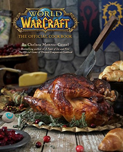 World Of Warcraft. The Official Cookbook