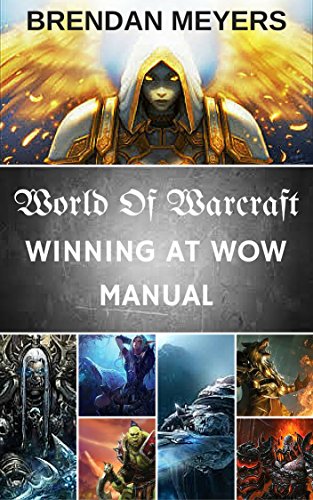 World Of Warcraft: Winning At W.O.W. Manual (English Edition)