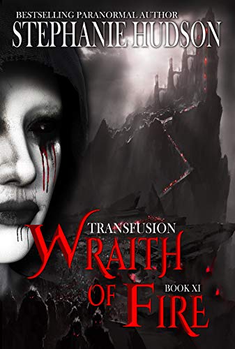 Wraith Of Fire: A Vampire King Paranormal Romance (Transfusion Book 11) (English Edition)