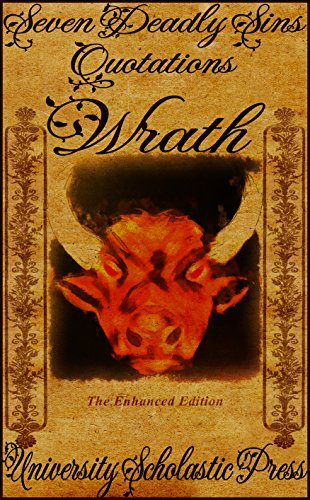 Wrath, The Enhanced Edition: Seven Deadly Sins Quotations (Vantage Classic Quotes Book 8) (English Edition)