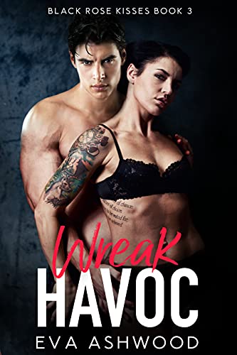 Wreak Havoc: A Reverse Harem Enemies-to-Lovers Romance (Black Rose Kisses Book 3) (English Edition)