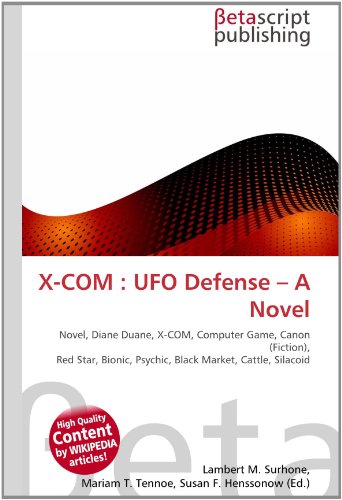 X-COM : UFO Defense – A Novel: Novel, Diane Duane, X-COM, Computer Game, Canon (Fiction), Red Star, Bionic, Psychic, Black Market, Cattle, Silacoid