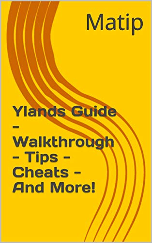 Ylands Guide - Walkthrough - Tips - Cheats - And More! (English Edition)