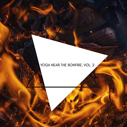 Yoga Near the Bonfire, Vol. 2