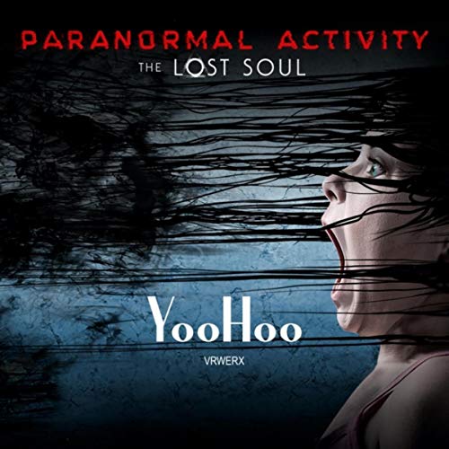 Yoo Hoo (From "Paranormal Activity: The Lost Soul")